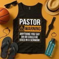 Pastor Warning Anything You Say Could Be Used In A Sermon Tank Top thumb 4