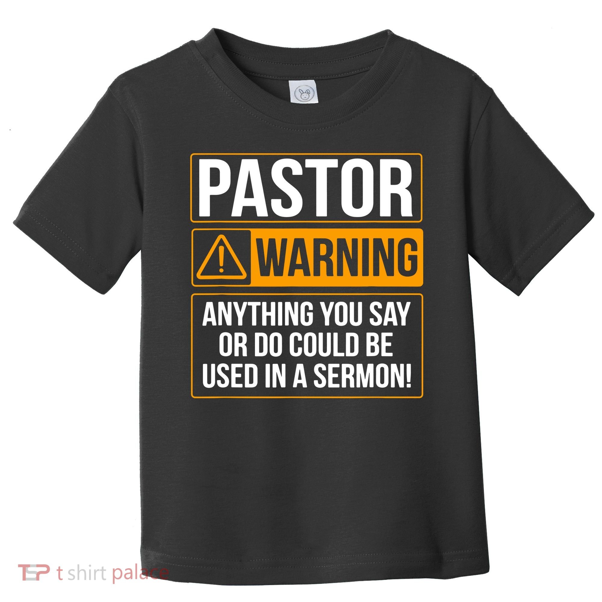 Pastor Warning Anything You Say Could Be Used In A Sermon Toddler T-Shirt