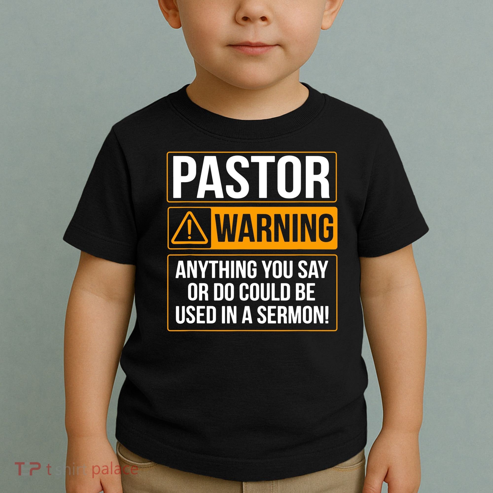 Pastor Warning Anything You Say Could Be Used In A Sermon Toddler T-Shirt