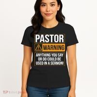 Pastor Warning Anything You Say Could Be Used In A Sermon Women's T-Shirt thumb 4
