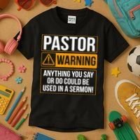 Pastor Warning Anything You Say Could Be Used In A Sermon Kids T-Shirt thumb 3