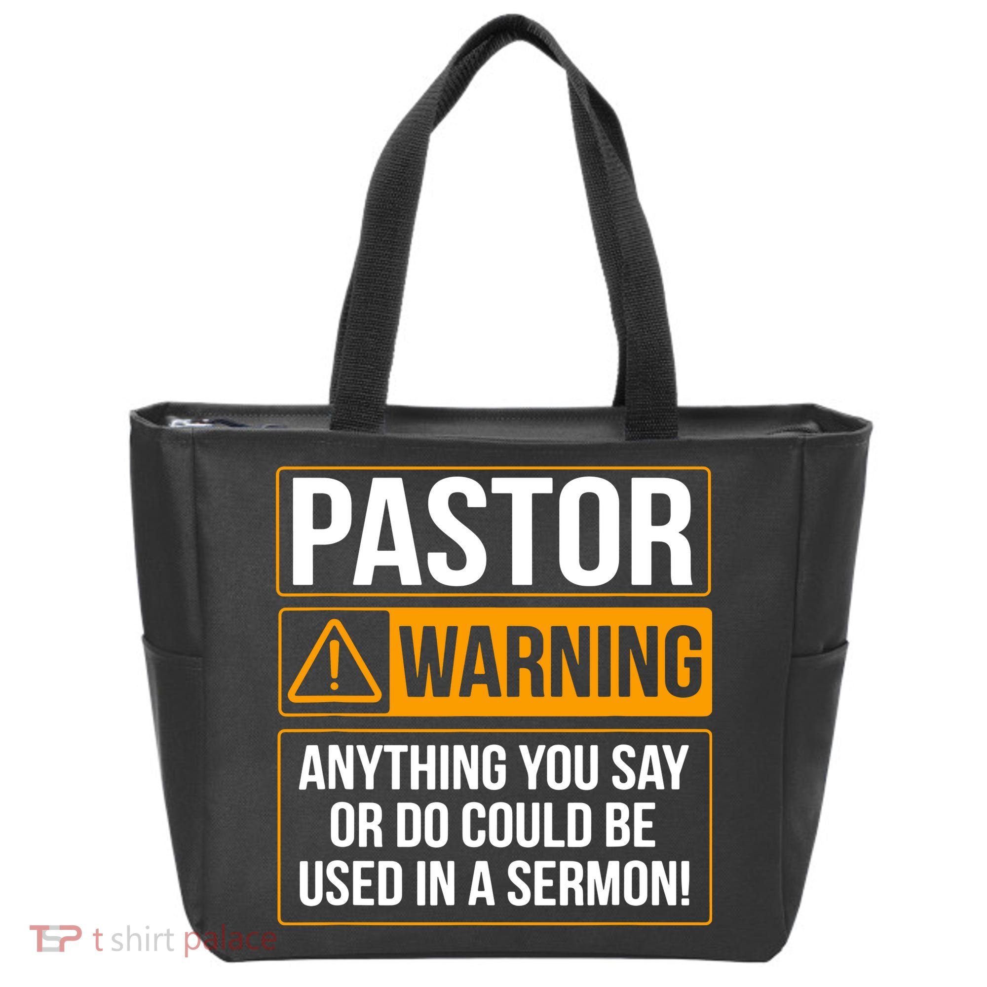 Pastor Warning Anything You Say Could Be Used In A Sermon Tote Bag
