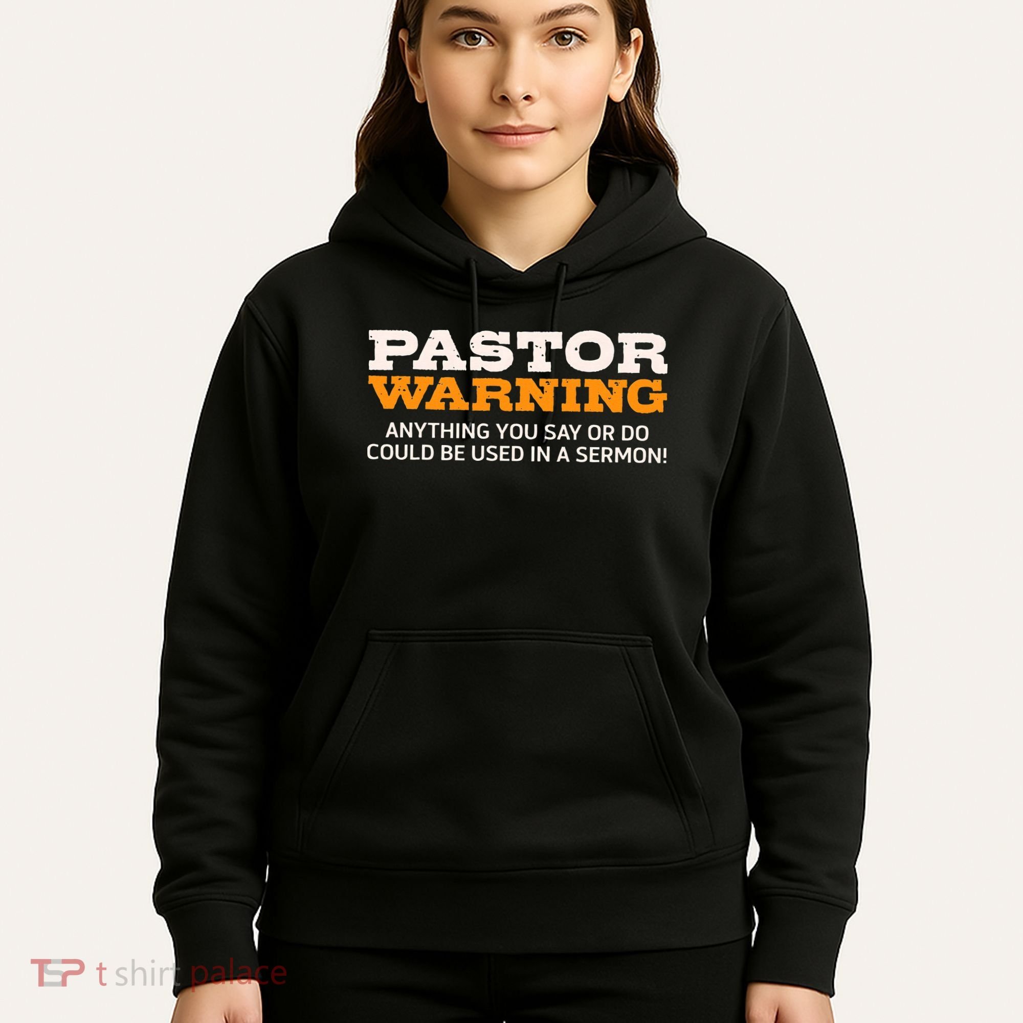 Pastor Warning Anything You Say Be Used In Sermon Gift Hoodie