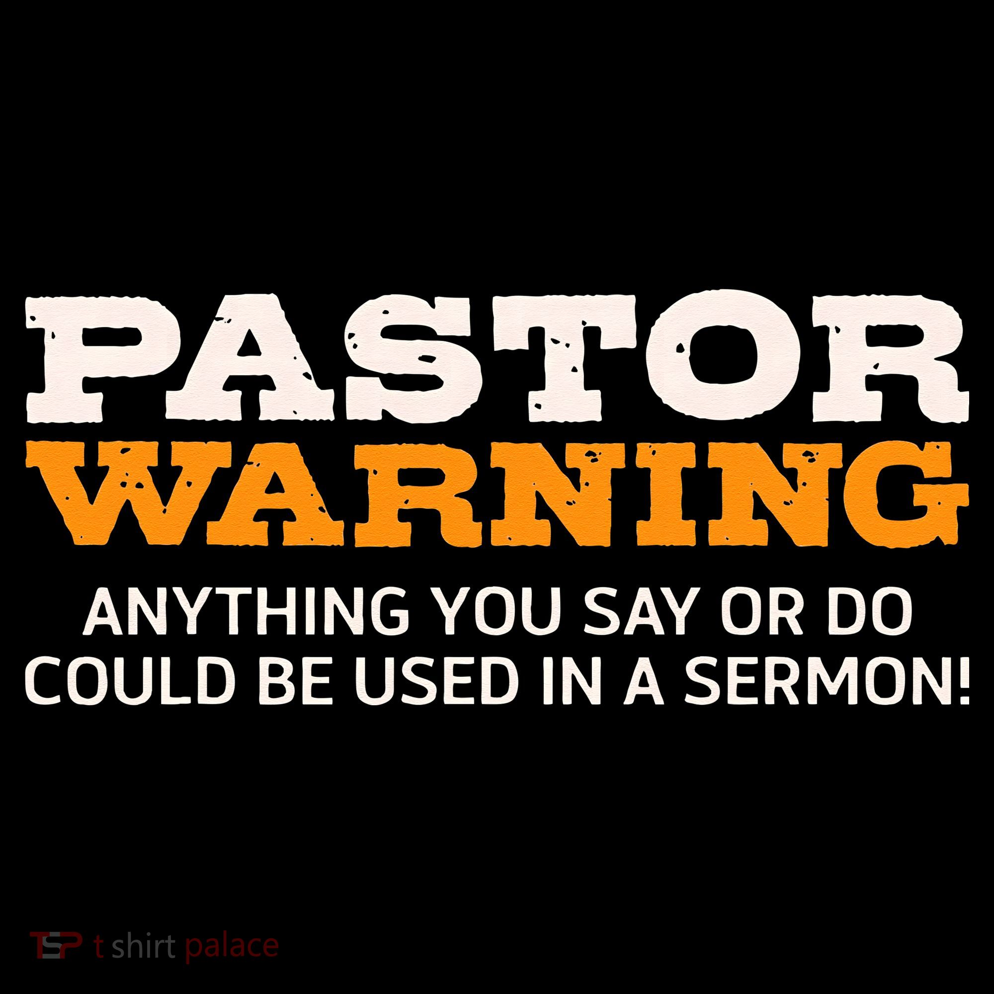 Pastor Warning Anything You Say Be Used In Sermon Gift Polo