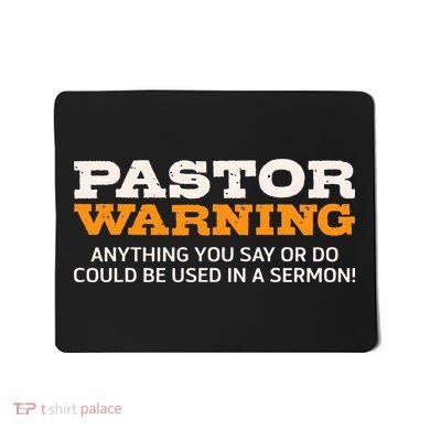 Pastor Warning Anything You Say Be Used In Sermon Gift Mousepad