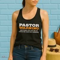Pastor Warning Anything You Say Be Used In Sermon Gift Women's Tank Top thumb 2