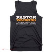 Pastor Warning Anything You Say Be Used In Sermon Gift Tank Top thumb 0