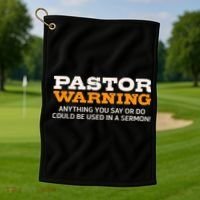 Pastor Warning Anything You Say Be Used In Sermon Gift Golf Towel thumb 1
