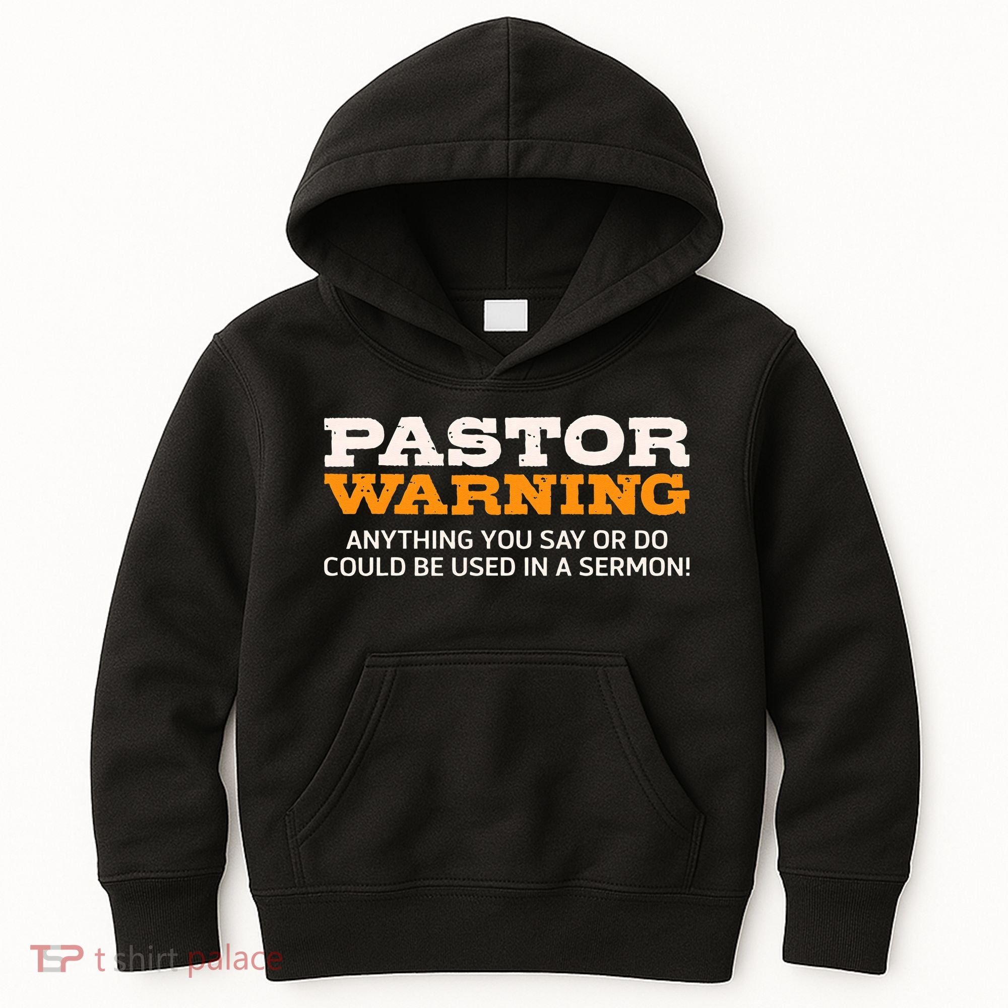 Pastor Warning Anything You Say Be Used In Sermon Gift Kids Hoodie