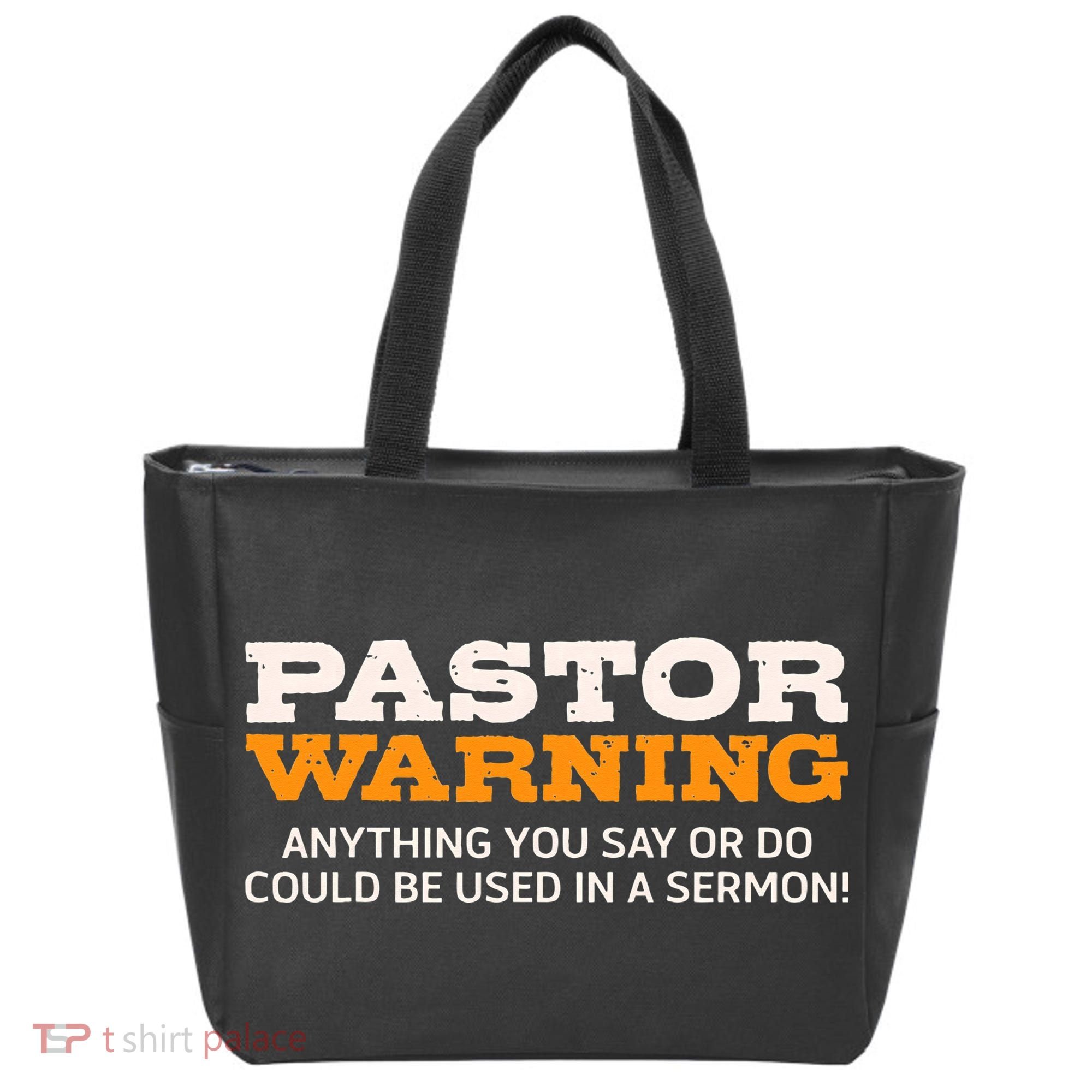 Pastor Warning Anything You Say Be Used In Sermon Gift Tote Bag