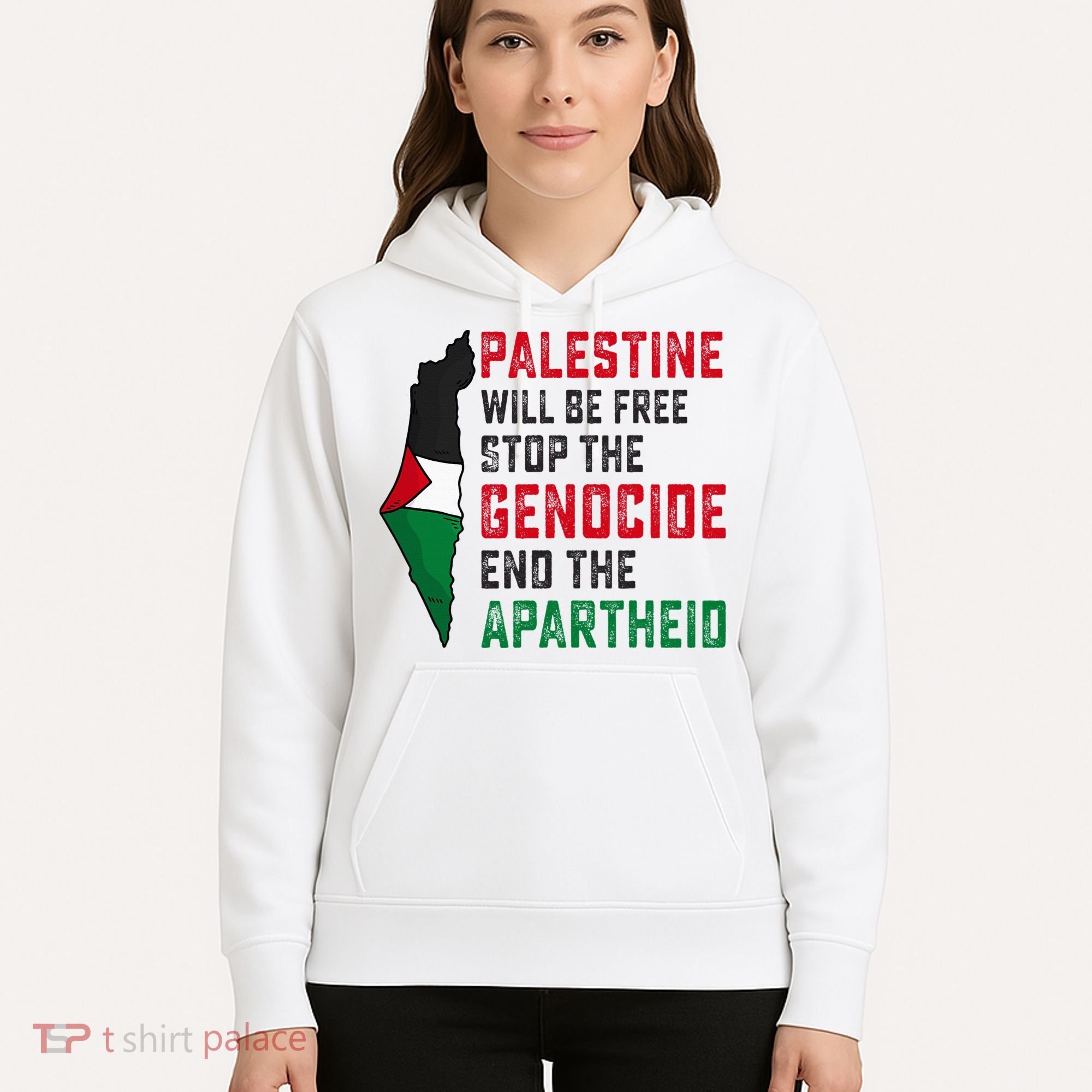 Palestine Will Be Free Stop The Genocide End The Apartheid Hoodie