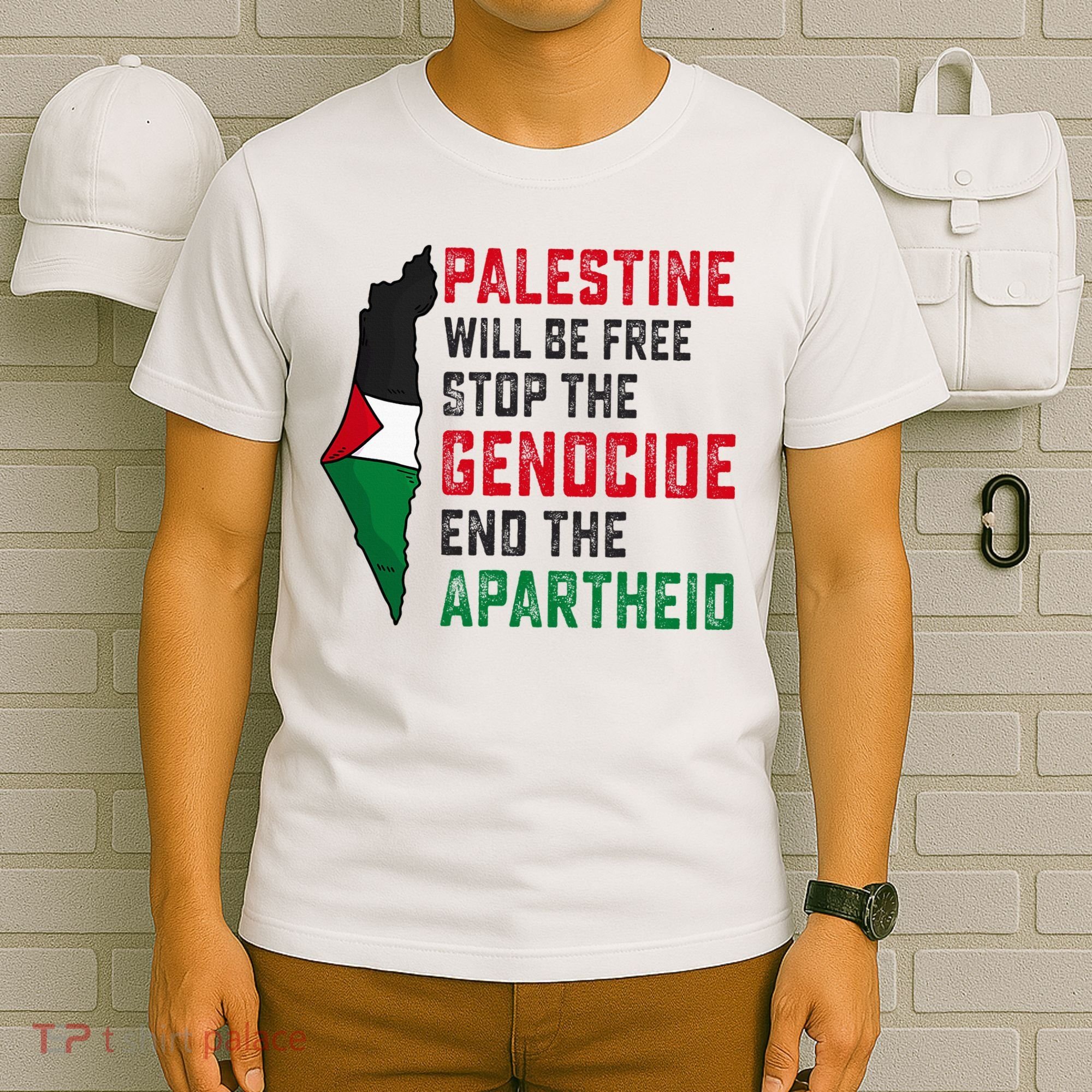 Palestine Will Be Free Stop The Genocide End The Apartheid T-Shirt