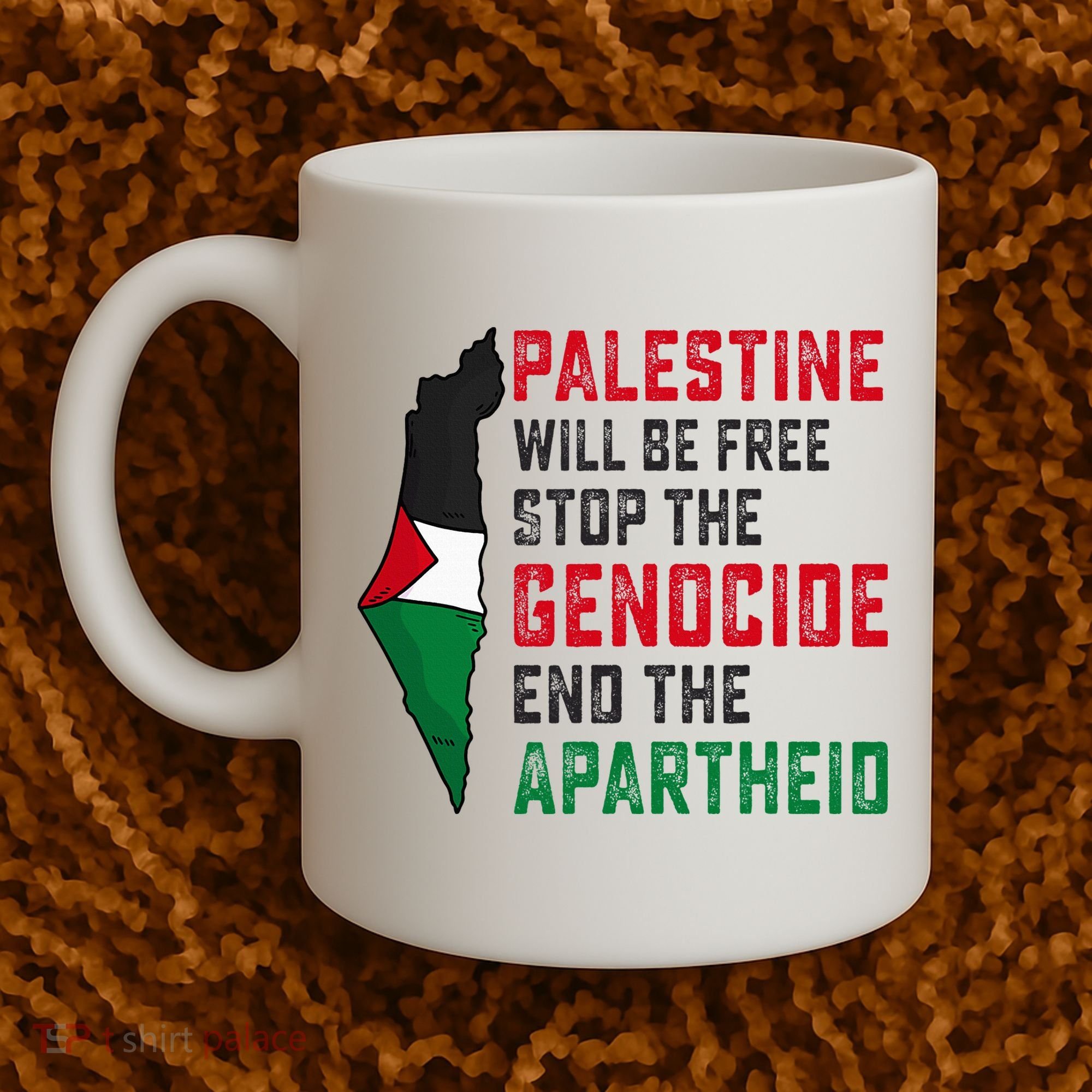 Palestine Will Be Free Stop The Genocide End The Apartheid Coffee Mug
