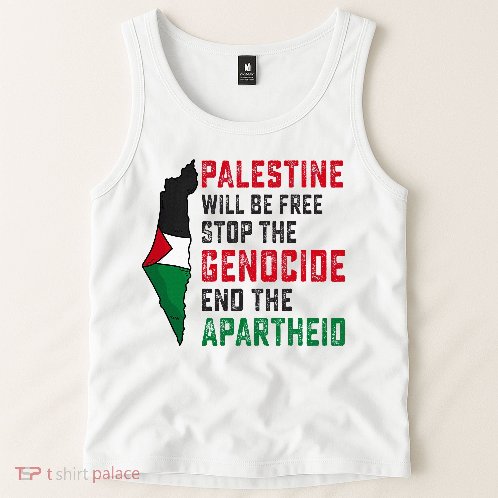 Palestine Will Be Free Stop The Genocide End The Apartheid Tank Top