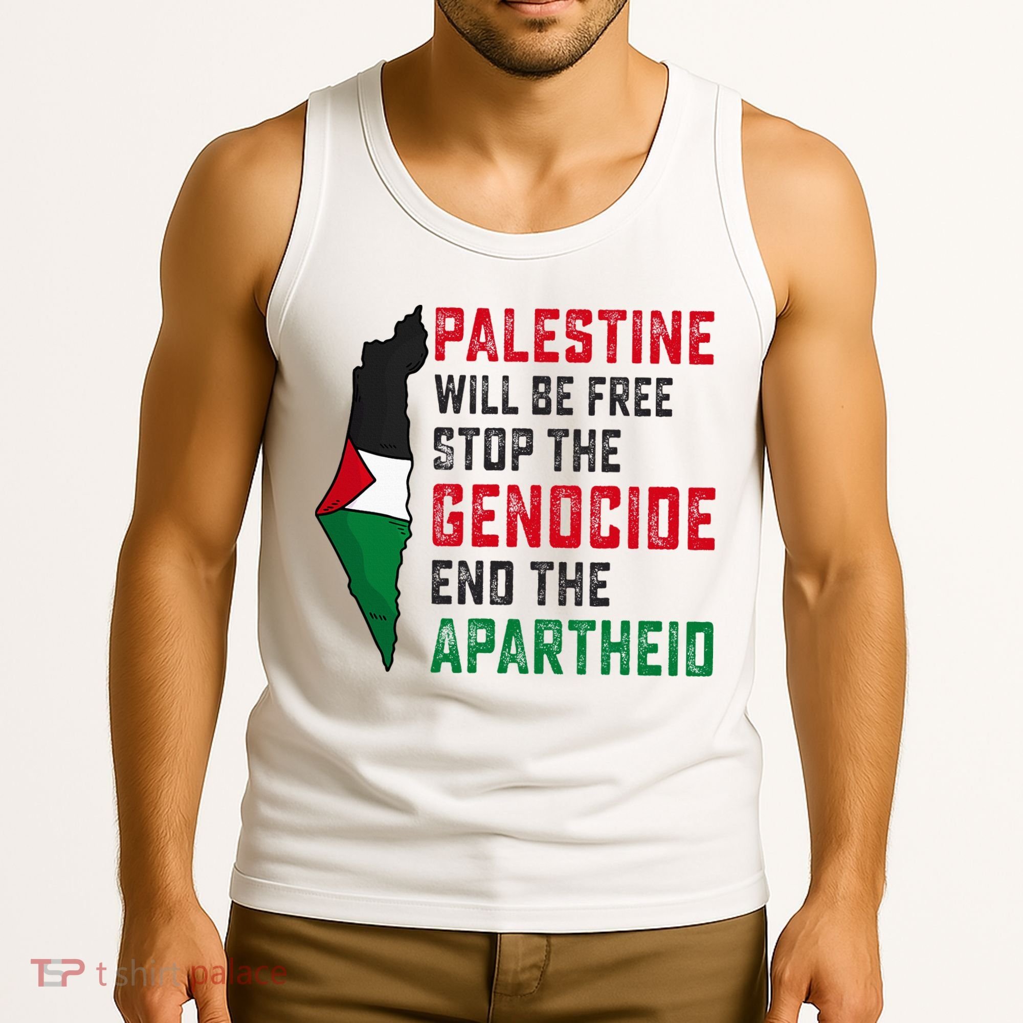 Palestine Will Be Free Stop The Genocide End The Apartheid Tank Top