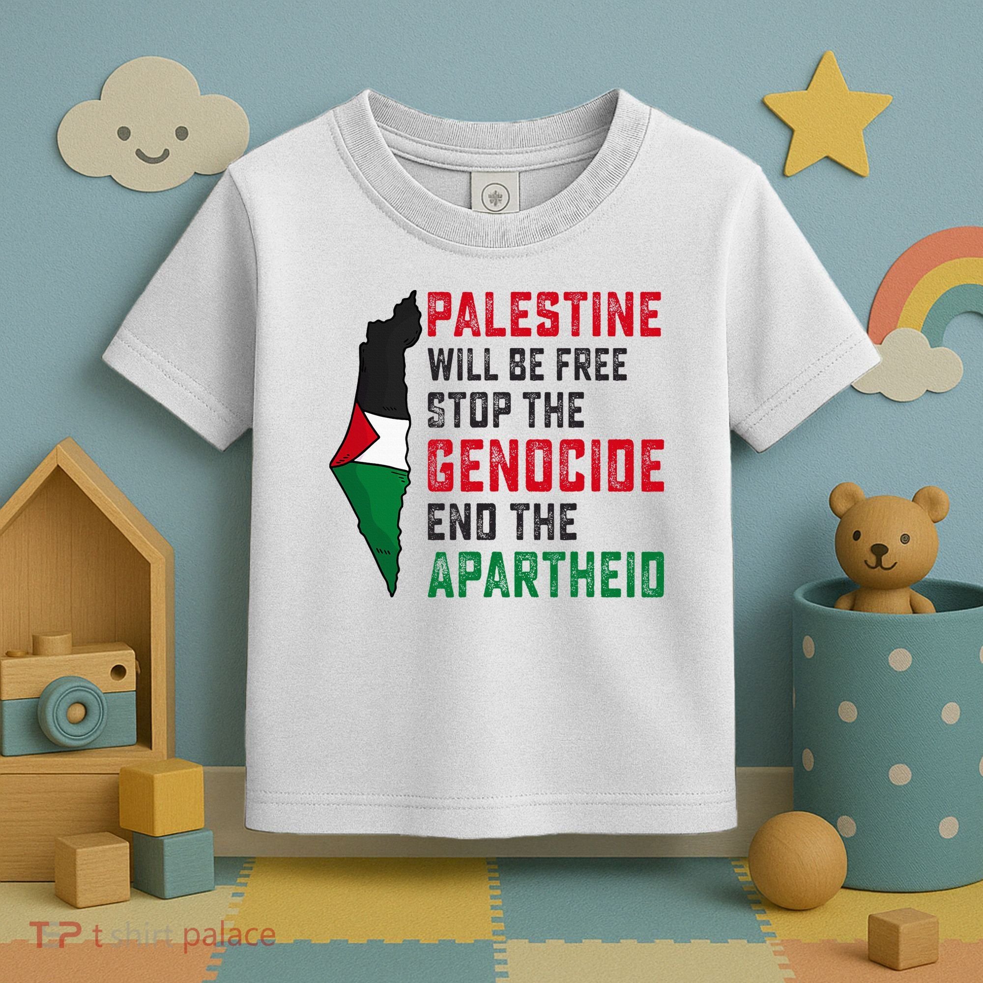 Palestine Will Be Free Stop The Genocide End The Apartheid Toddler T-Shirt