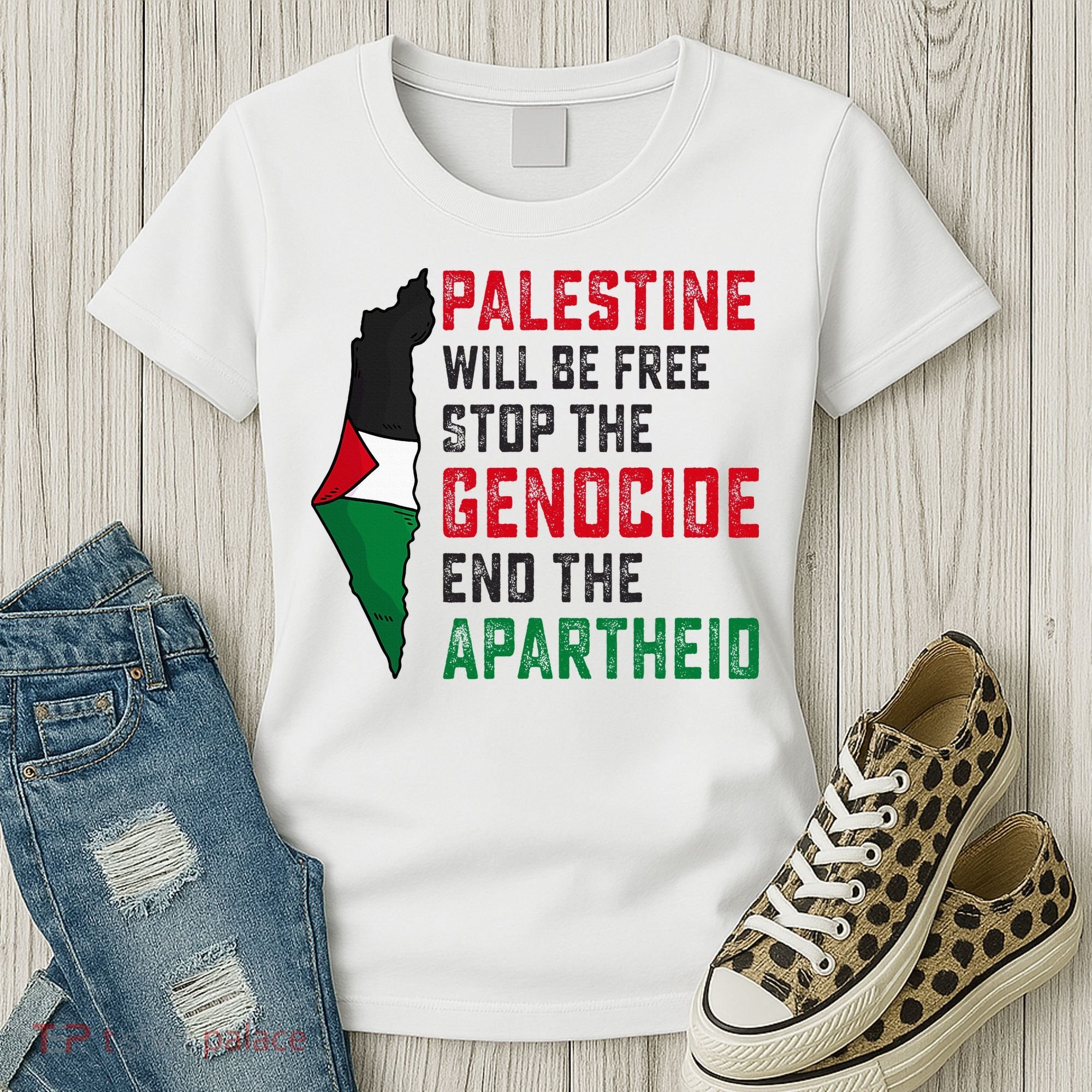 Palestine Will Be Free Stop The Genocide End The Apartheid Women's T-Shirt