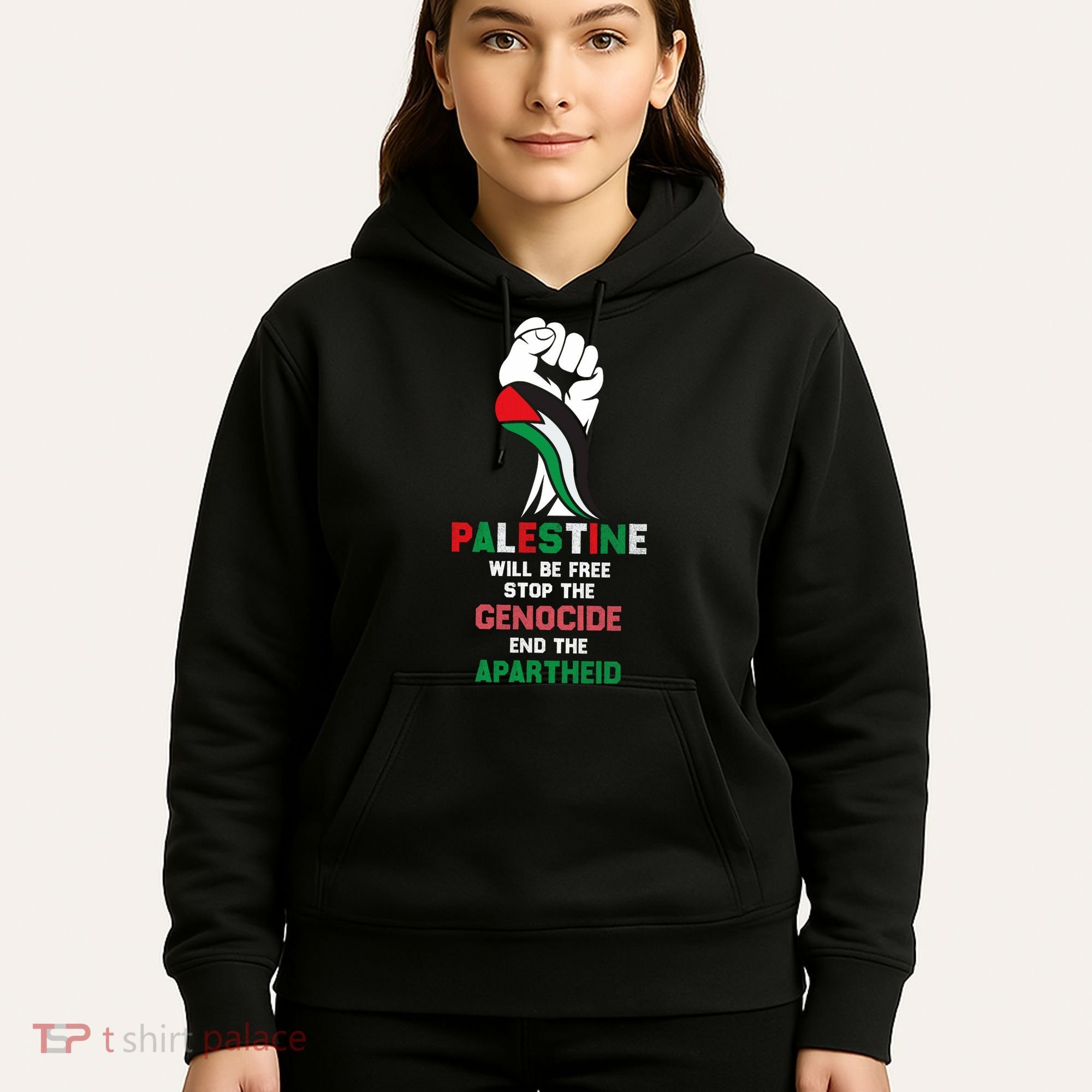 Palestine Will Be Free Stop The Genocide End The Apartheid  Hoodie