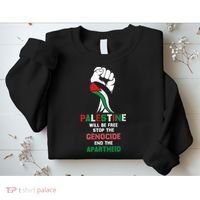 Palestine Will Be Free Stop The Genocide End The Apartheid  Sweatshirt thumb 2