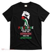 Palestine Will Be Free Stop The Genocide End The Apartheid  T-Shirt thumb 0