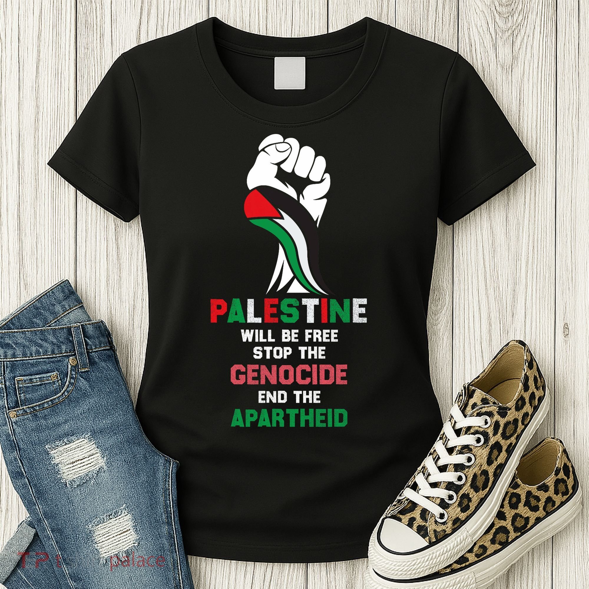 Palestine Will Be Free Stop The Genocide End The Apartheid  Women's T-Shirt