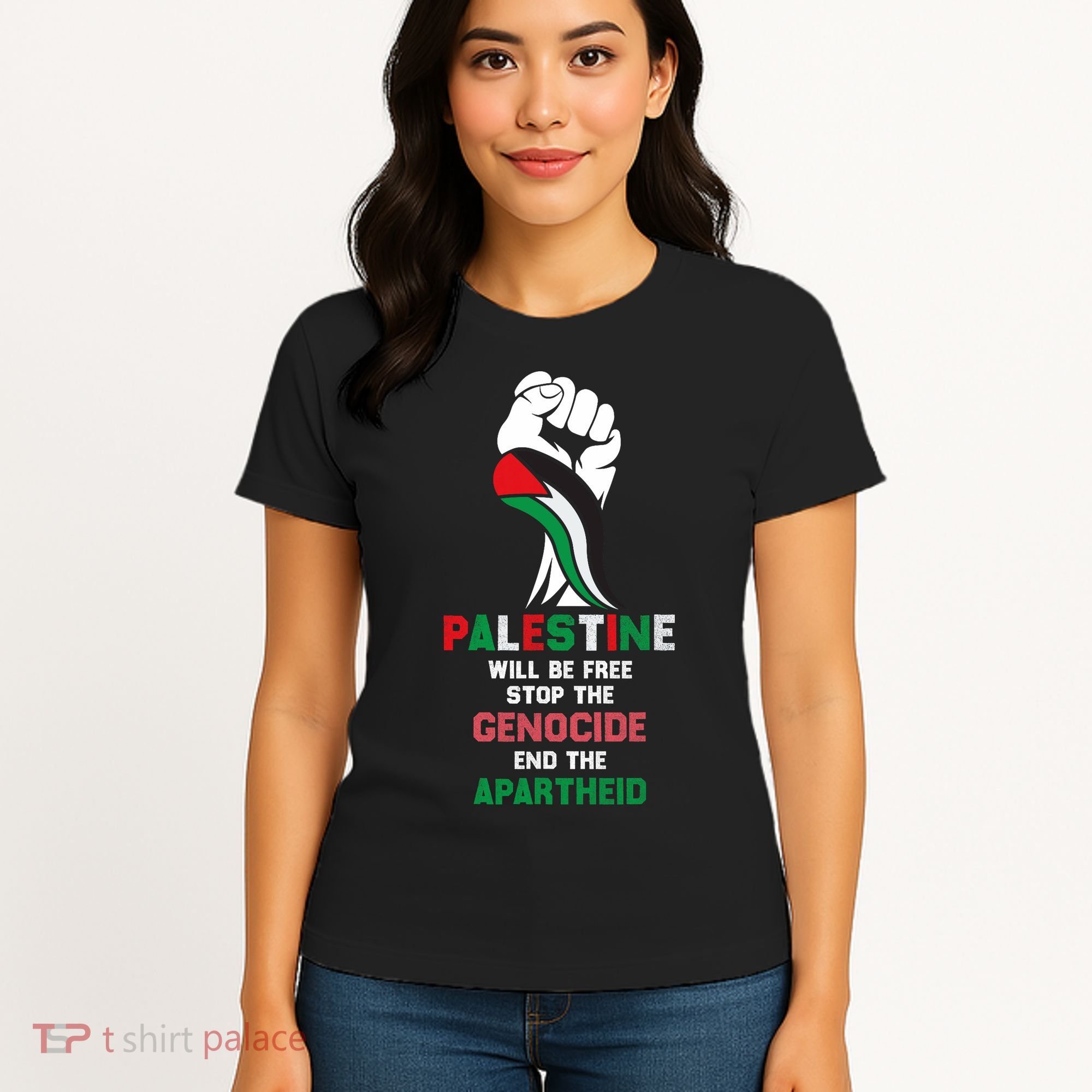 Palestine Will Be Free Stop The Genocide End The Apartheid  Women's T-Shirt