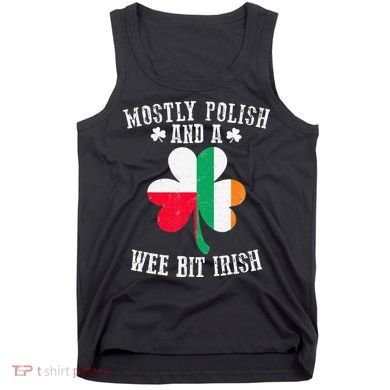 Polish Wee Bit Irish Poland Funny St Patricks Day Tank Top