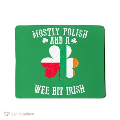 Polish Wee Bit Irish Poland Funny St Patricks Day Mousepad