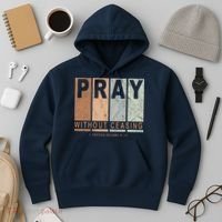 Pray Without Ceasing Thessalonians 5:17 Hoodie thumb 3