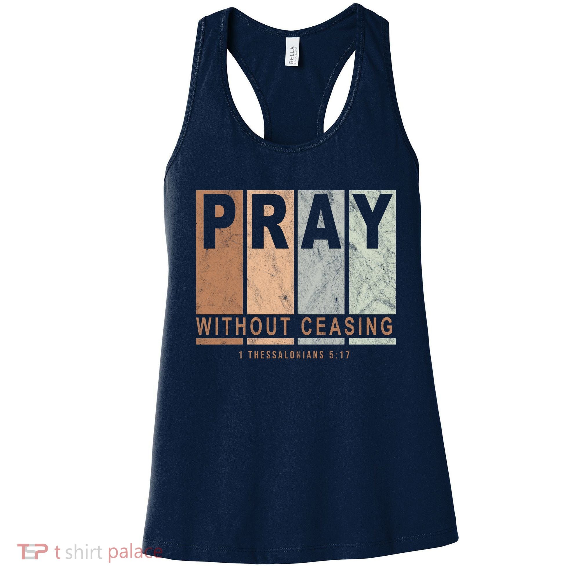 Pray Without Ceasing Thessalonians 5:17 Women's Tank Top
