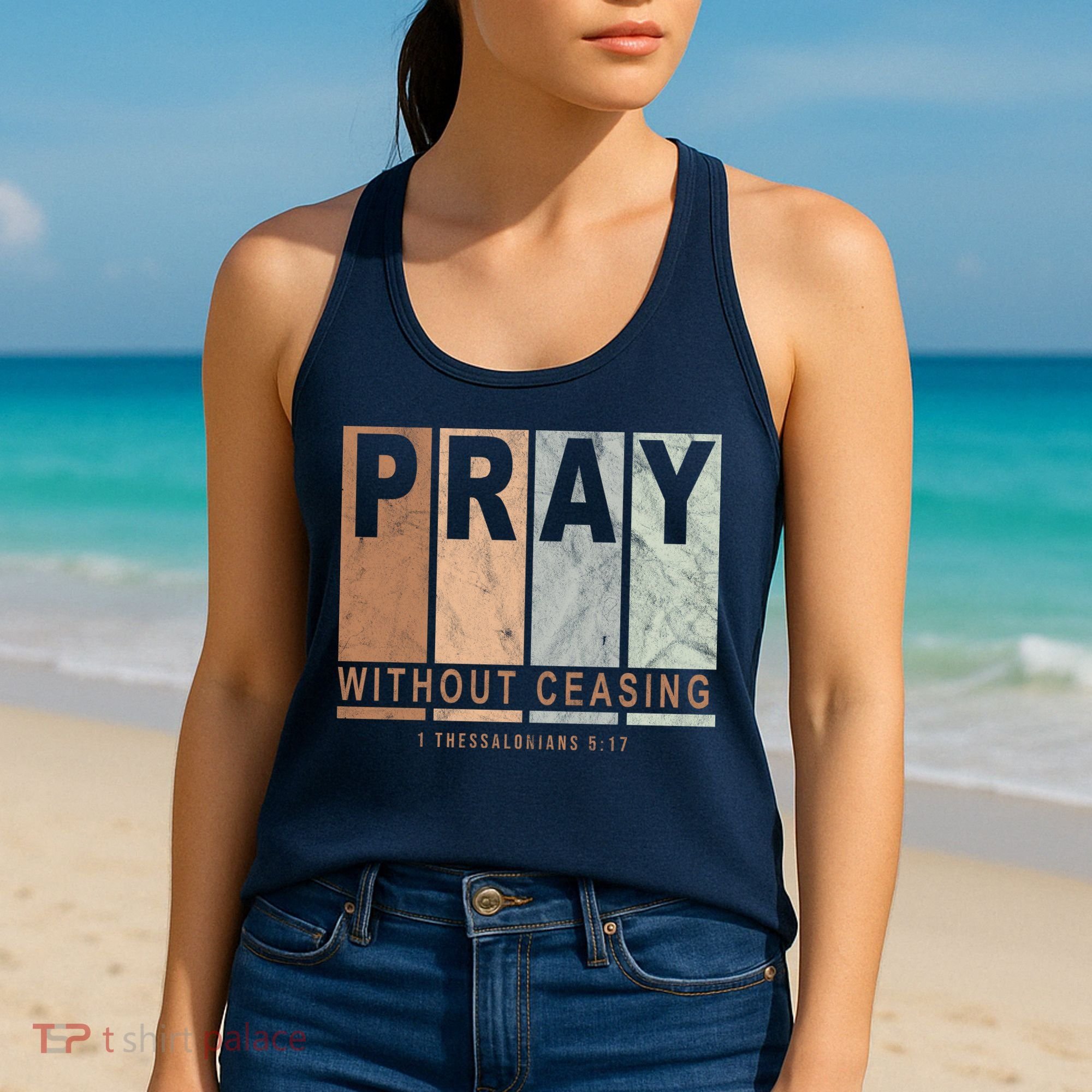 Pray Without Ceasing Thessalonians 5:17 Women's Tank Top