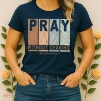 Pray Without Ceasing Thessalonians 5:17 Women's T-Shirt thumb 2