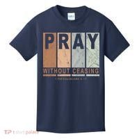 Pray Without Ceasing Thessalonians 5:17 Kids T-Shirt thumb 0