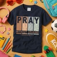Pray Without Ceasing Thessalonians 5:17 Kids T-Shirt thumb 3