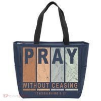 Pray Without Ceasing Thessalonians 5:17 Tote Bag thumb 0