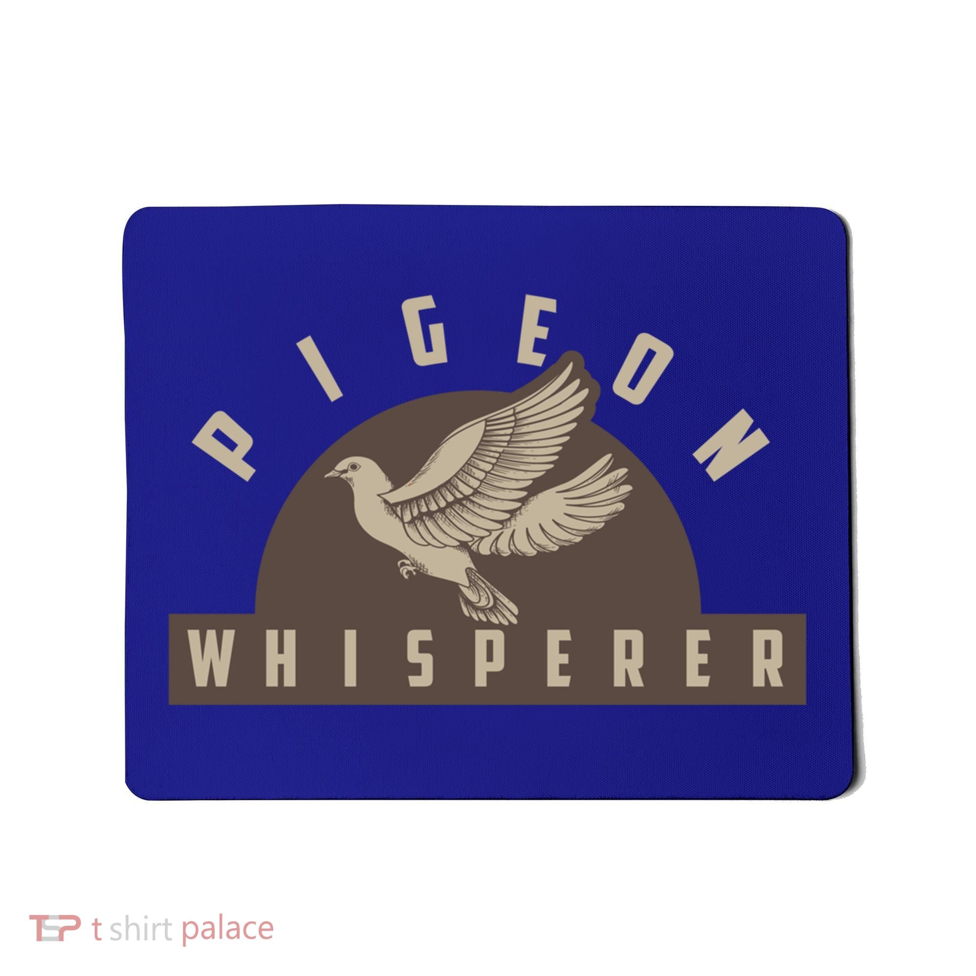 Pigeon Whisperer Cute Pigeon Racing Enthusiast Gift Mousepad
