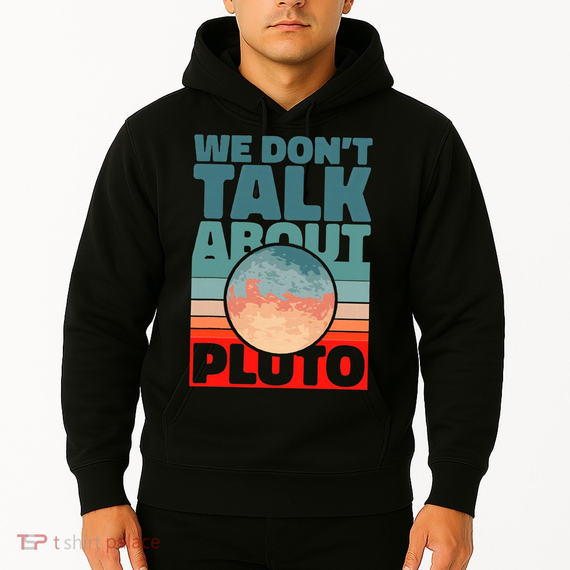 Planets We don't talk about pluto funny astronaut Hoodie