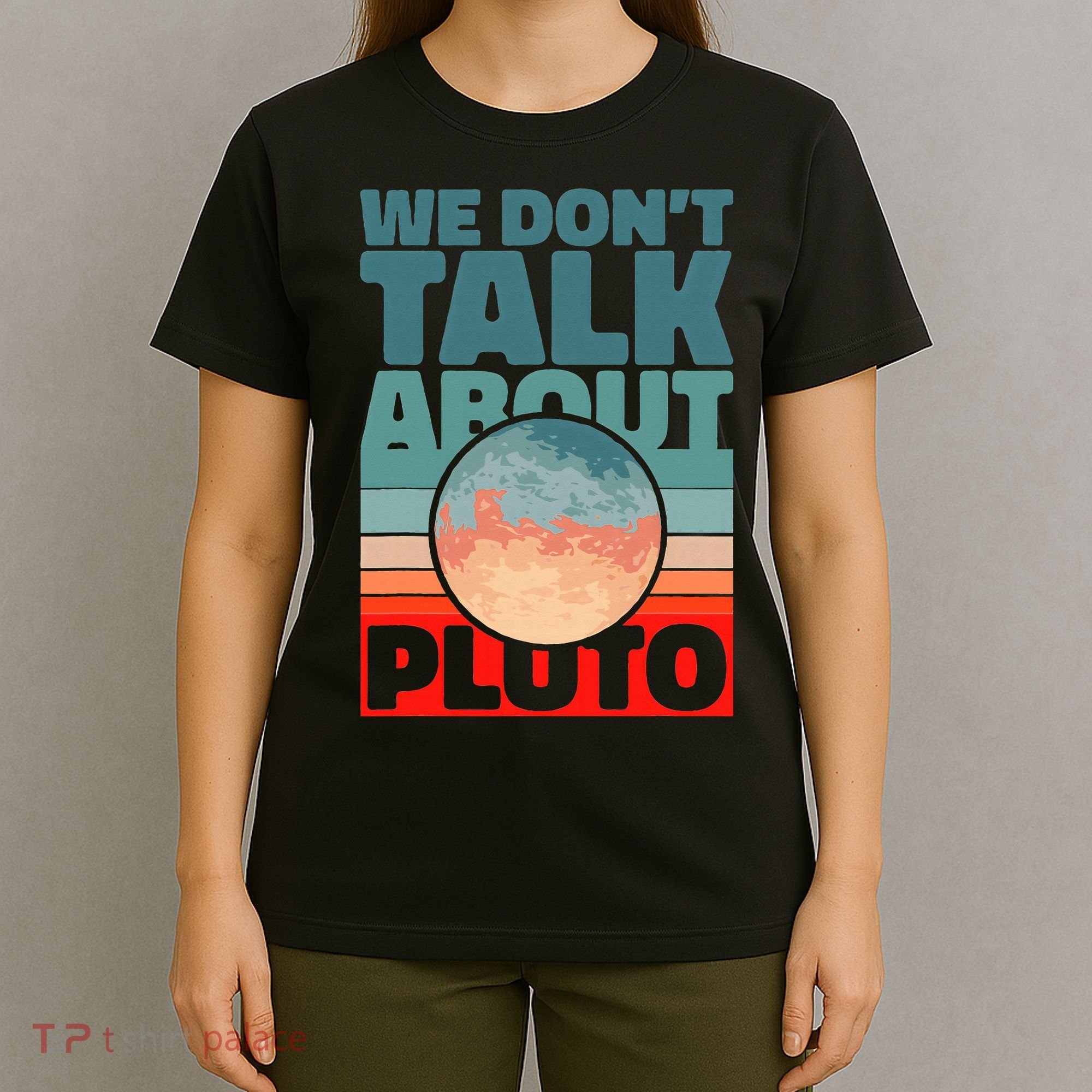 Planets We don't talk about pluto funny astronaut T-Shirt
