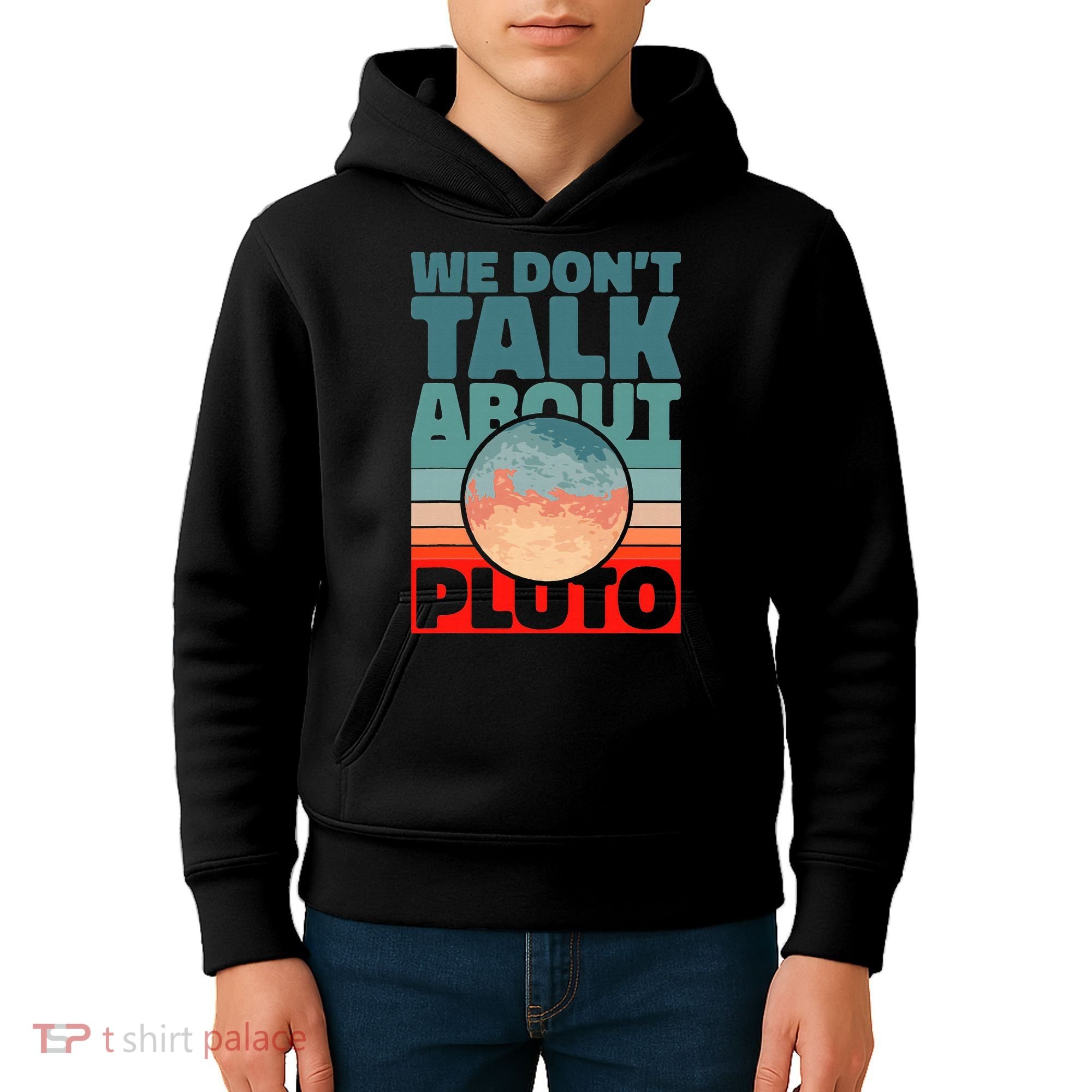 Planets We don't talk about pluto funny astronaut Kids Hoodie