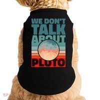 Planets We don't talk about pluto Doggie Tank thumb 0