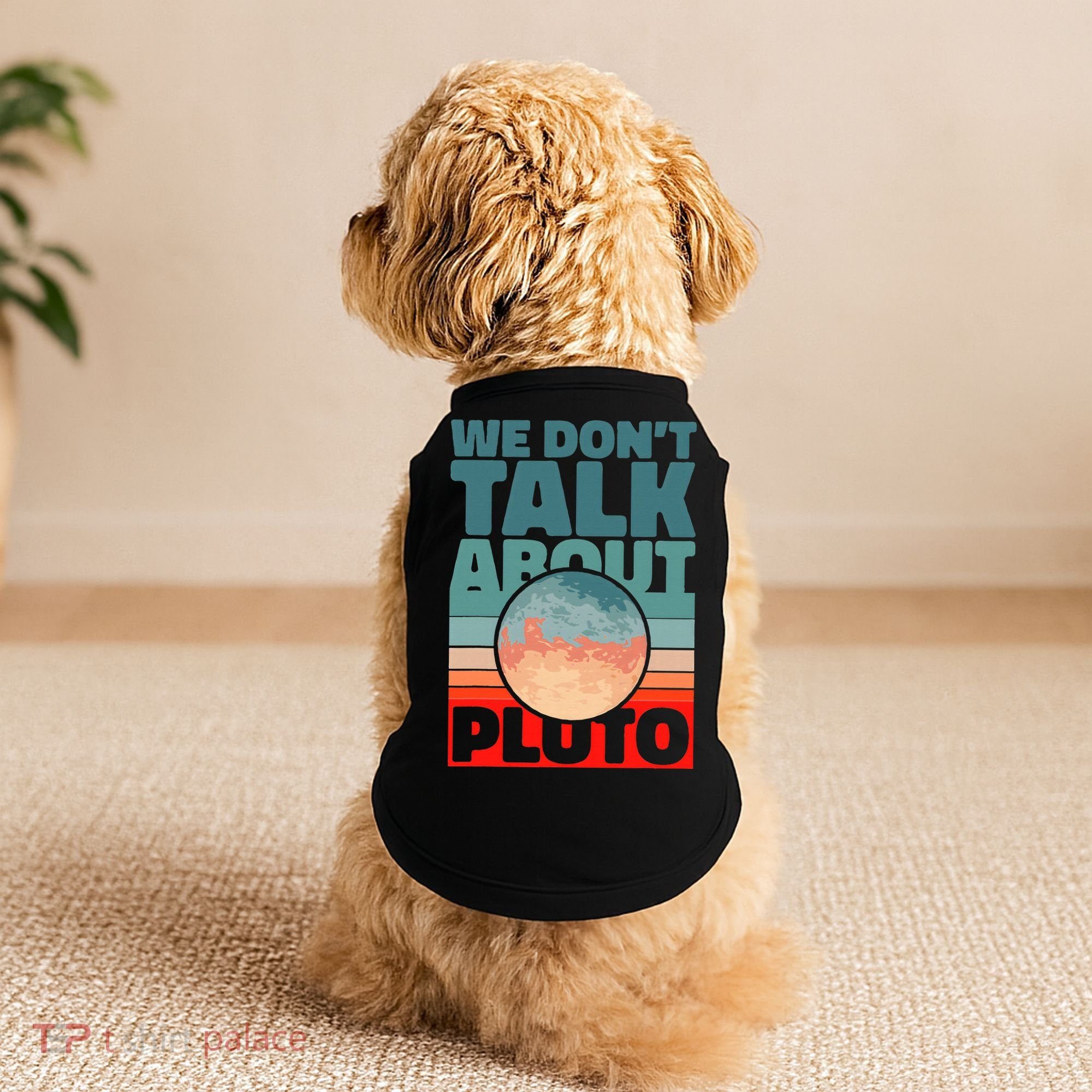 Planets We don't talk about pluto Doggie Tank
