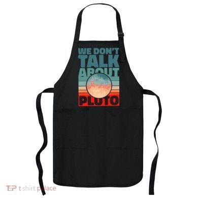 Planets We don't talk about pluto Apron