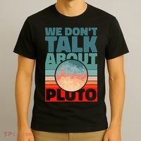 Planets We don't talk about pluto T-Shirt thumb 3