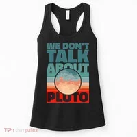 Planets We don't talk about pluto Women's Tank Top thumb 0