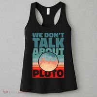 Planets We don't talk about pluto Women's Tank Top thumb 3