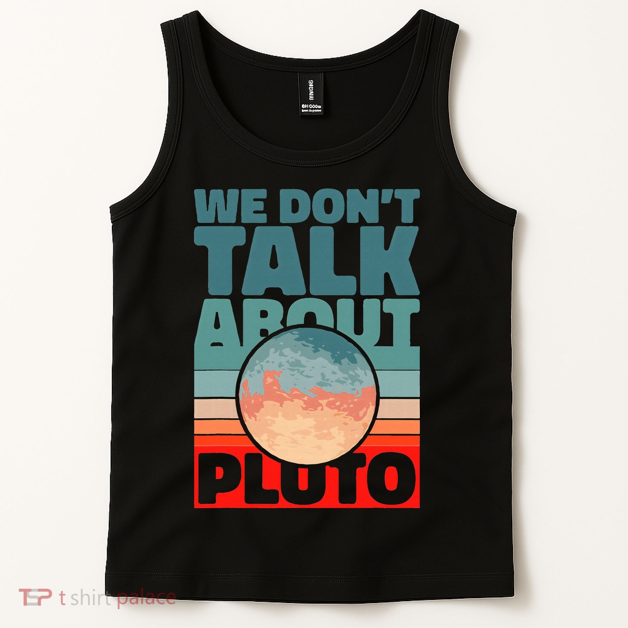 Planets We don't talk about pluto Tank Top