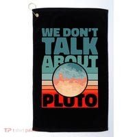 Planets We don't talk about pluto Golf Towel thumb 0
