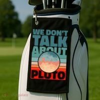 Planets We don't talk about pluto Golf Towel thumb 2
