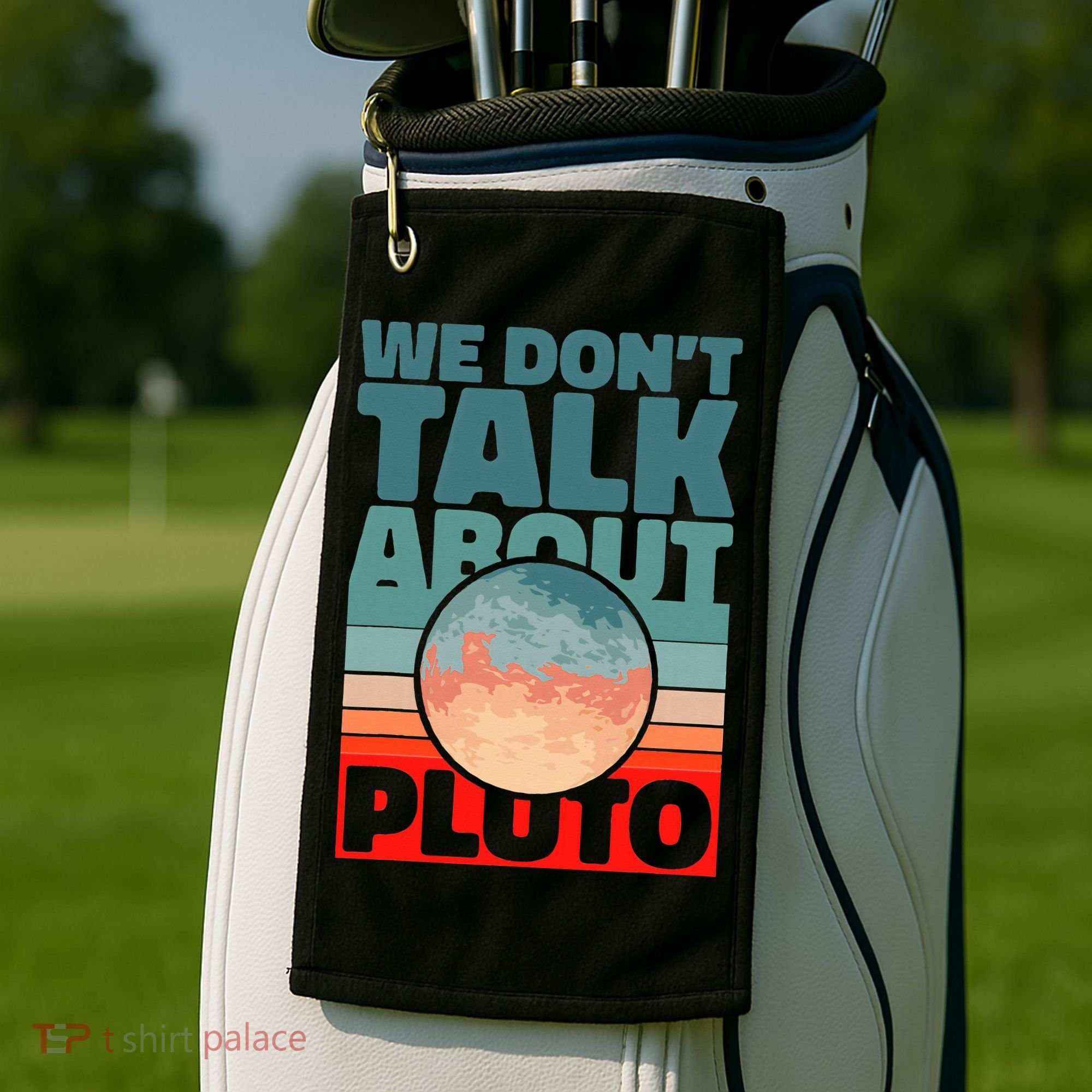 Planets We don't talk about pluto Golf Towel