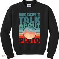 Planets We don't talk about pluto Kids Sweatshirt thumb 0